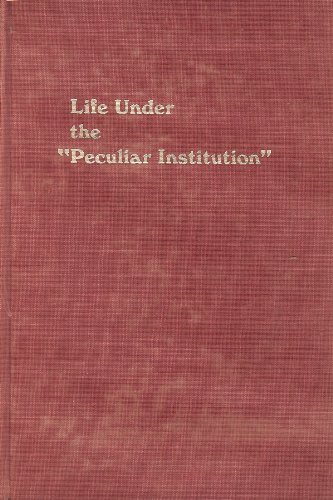9780882752044: Life under the " peculiar institution " ;: Selections from the Slave Narrative Collection