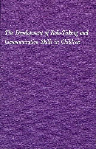 Beispielbild fr The Development of Role-Taking and Communication Skills in Children zum Verkauf von Better World Books