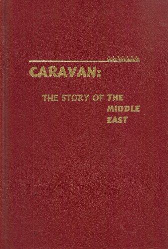 Stock image for Caravan: The Story of the Middle East for sale by Wonder Book