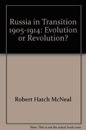 Stock image for Russia in Transition Nineteen Five to Nineteen Fourteen : Evolution or Revolution? for sale by Better World Books: West