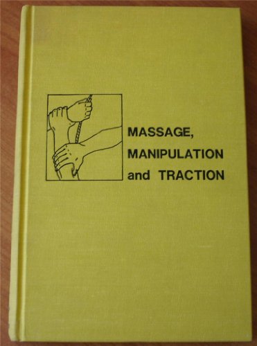 9780882754154: Massage, Manipulation and Traction