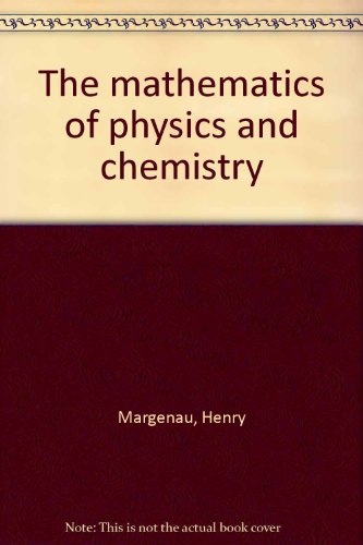 Stock image for The Mathematics of Physics and Chemistry for sale by Better World Books