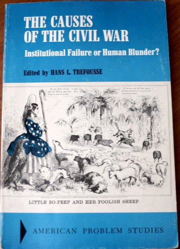 Beispielbild fr The causes of the Civil War: Institutional failure or human blunder? (American problem studies) zum Verkauf von ThriftBooks-Atlanta