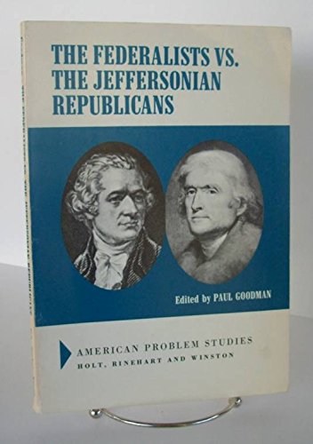 9780882754727: The Federalists Vs. the Jeffersonian Republicans