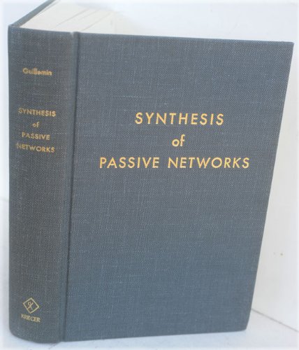 Imagen de archivo de Synthesis of Passive Networks: Theory and Methods Appropriate to the Realization and Approximation Problems a la venta por -OnTimeBooks-
