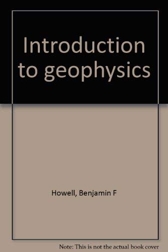 9780882755403: Introduction to geophysics