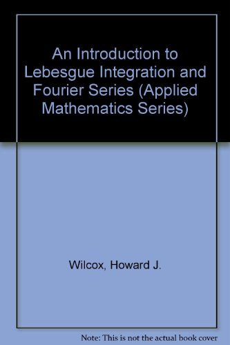 9780882756141: An Introduction to Lebesgue Integration and Fourier Series (Applied Mathematics Series)