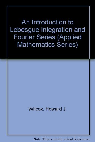 9780882756141: An Introduction to Lebesgue Integration and Fourier Series