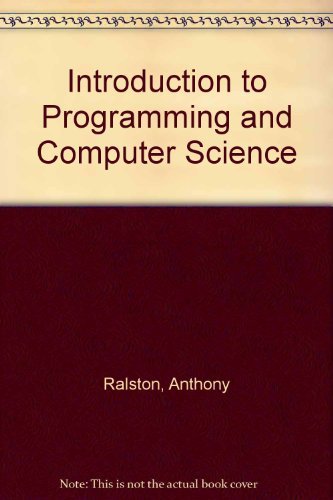 Introduction to Programming and Computer Science (9780882756196) by Ralston, Anthony