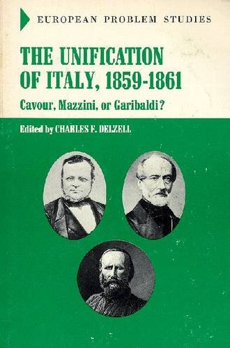 Beispielbild fr THE UNIFICATION OF ITALY 1859-1861 - Cavour, Mazzini or Garibaldi zum Verkauf von FESTINA  LENTE  italiAntiquariaat