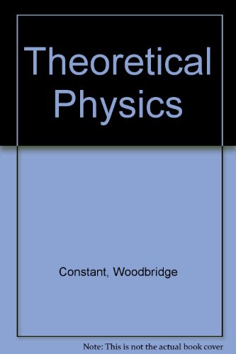 Stock image for Theoretical Physics: Mechanics of Particles, Rigid and Elastic Bodies and Heat Flow Constant, Woodbridge for sale by online-buch-de