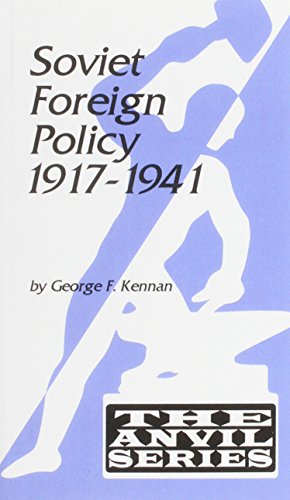Soviet Foreign Policy, 1917-1941 (9780882757490) by George Frost Kennan