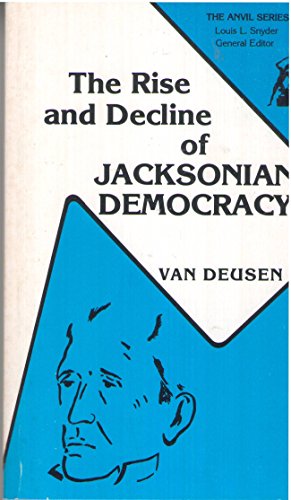 Beispielbild fr Rise and Decline of Jacksonian Democracy, The - The Anvil Series zum Verkauf von THE OLD LIBRARY SHOP