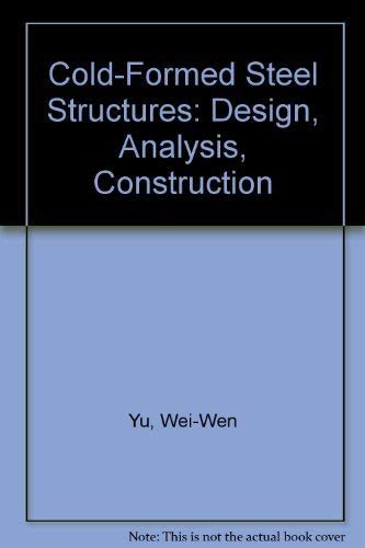 9780882758459: Cold-formed steel structures: Design, analysis, construction