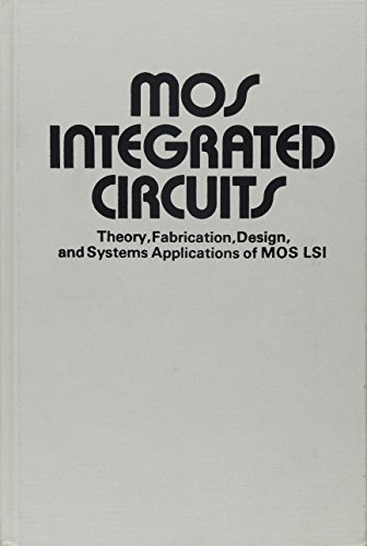 Stock image for MOS Integrated Circuits : Theory, Fabrication, Design and Systems Applications for sale by Better World Books