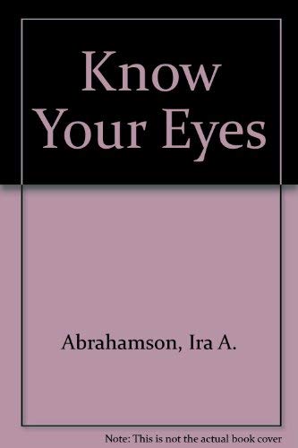 Imagen de archivo de Know Your Eyes a la venta por Basement Seller 101