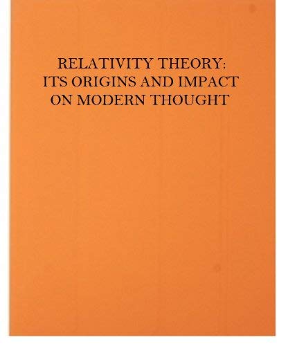 Beispielbild fr Relativity Theory: Its Origins & Impact on Modern Thought zum Verkauf von Arroyo Seco Books, Pasadena, Member IOBA