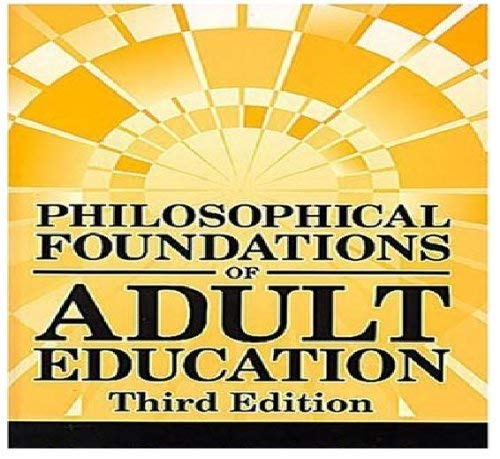 Beispielbild fr Philosophical foundations of adult education zum Verkauf von Dunaway Books