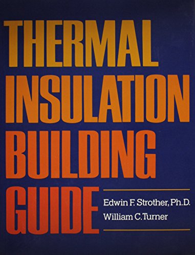 Imagen de archivo de Thermal Insulation Building Guide a la venta por Powell's Bookstores Chicago, ABAA