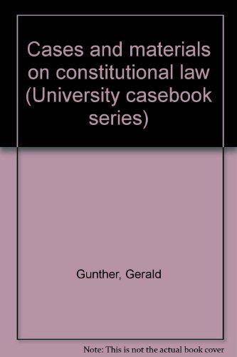 Stock image for Cases and materials on constitutional law (University casebook series) for sale by HPB-Red
