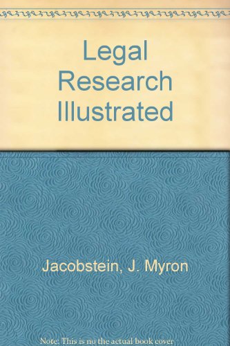 Legal Research Illustrated (9780882770482) by Jacobstein, J. Myron; Mersky, Roy M.