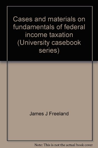 Beispielbild fr Cases and Materials on Fundamentals of Federal Income Taxation zum Verkauf von Top Notch Books