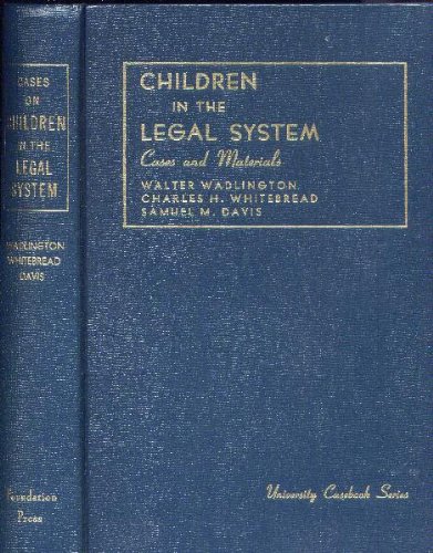 Imagen de archivo de Cases & Materials On Children in the Legal System a la venta por Top Notch Books