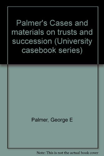 Imagen de archivo de Palmer's Cases and materials on trusts and succession a la venta por Ann Becker