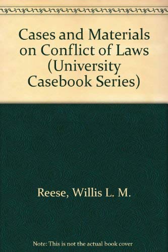 Cases and Materials on Conflict of Laws (University Casebook Series) (9780882771762) by Willis L.M. Reese; Maurice Rosenberg