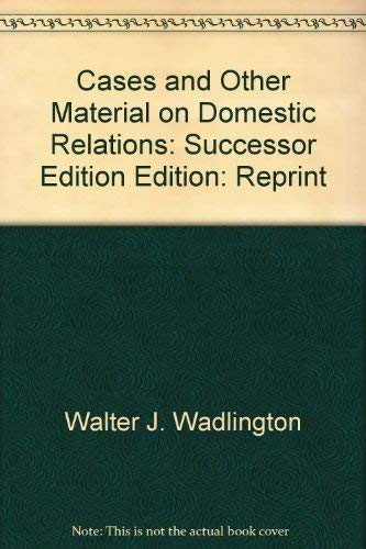 Stock image for Domestic Relations: Cases and Materials-Successor Edition for sale by a2zbooks