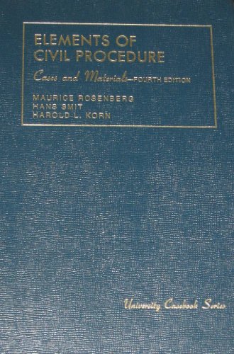 Elements of Civil Procedure, Cases and Materials (University Casebook Series) (9780882772424) by Maurice Rosenberg