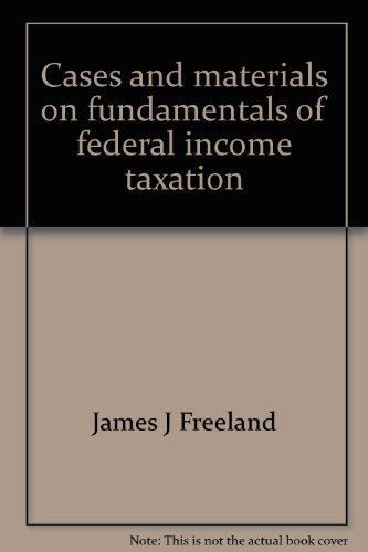 Stock image for Fundamentals of Federal Income Taxation, Cases and Materials On for sale by Better World Books