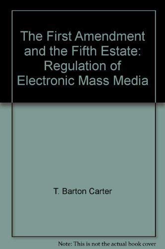 9780882772776: Title: The First Amendment and the Fifth Estate Regulatio