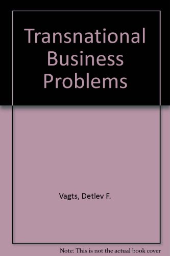 Transnational Business Problems (University Casebook Series) (9780882773230) by Vagts, Detlev F.