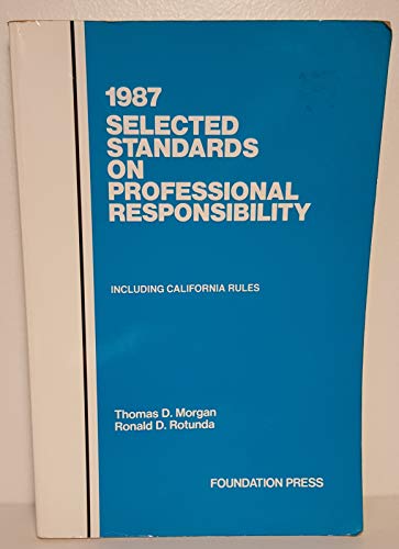 Beispielbild fr Selected Standards on Professional Responsibility, Including California Rules, 1987 zum Verkauf von Vashon Island Books