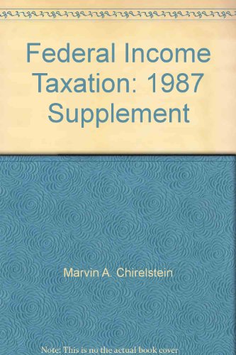 Beispielbild fr Federal Income Taxation: 1987 Supplement (University Textbooks) zum Verkauf von Wonder Book
