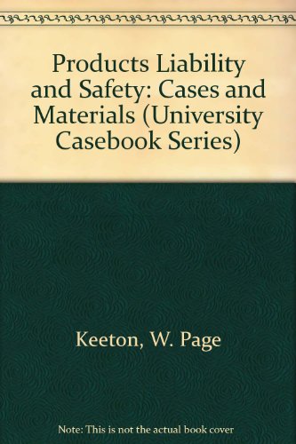 Beispielbild fr Products Liability and Safety: Cases and Materials (University Casebook Series) zum Verkauf von SecondSale