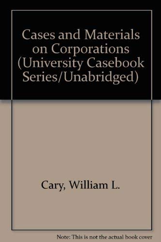 Beispielbild fr Cases and Materials on Corporations (University Casebook Series/Unabridged) zum Verkauf von Wonder Book