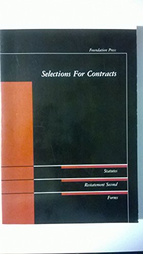 Beispielbild fr Selections on Contracts : Statutes, Restatement Second, Forms zum Verkauf von Better World Books