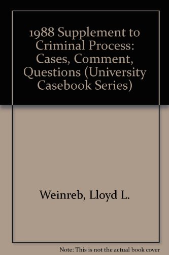 Stock image for 1988 Supplement to Criminal Process: Cases, Comment, Questions for sale by Top Notch Books