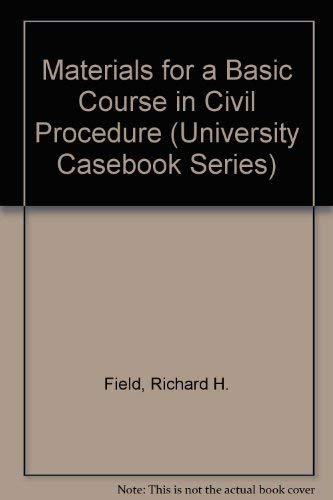 Stock image for Materials for a Basic Course in Civil Procedure (University Casebook Series) for sale by HPB-Red