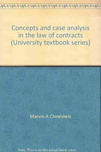 Imagen de archivo de Concepts and case analysis in the law of contracts (University textbook series) a la venta por ThriftBooks-Atlanta