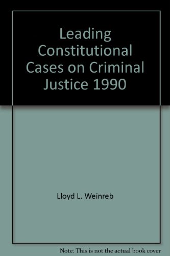 Stock image for Leading Constitutional Cases on Criminal Justice, 1990 for sale by Wonder Book