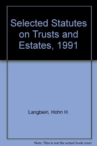 Stock image for Selected Statutes on Trusts and Estates, 1991 for sale by dsmbooks