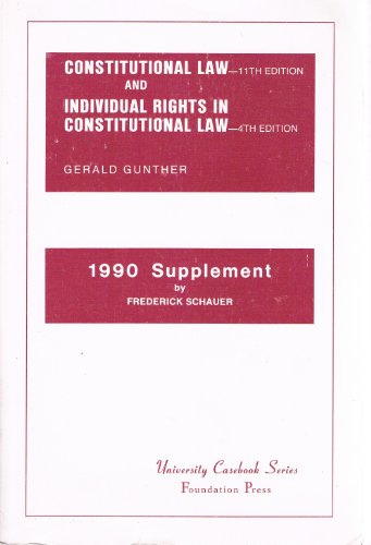 9780882778303: Constitutional Law, Eleventh Edition, and Individual Rights in Constitutional Law, 1990 (University Casebook Series)