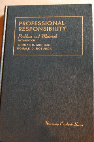 Stock image for Problems and materials on professional responsibility (University casebook series) for sale by BookHolders