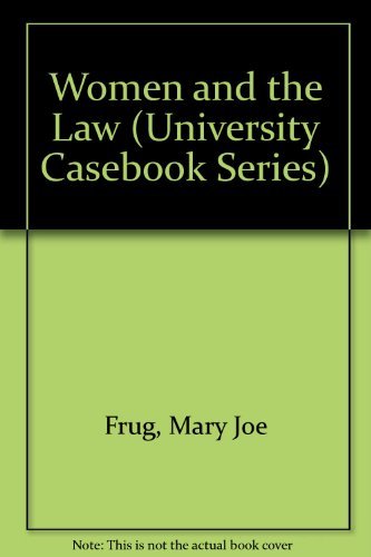 Women and the Law (University Casebook Series) (9780882779775) by Frug, Mary Joe