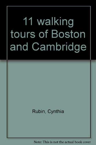 11 walking tours of Boston and Cambridge (9780882780313) by Rubin, Cynthia