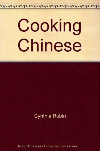 Cooking Chinese (9780882780382) by Rubin, Cynthia