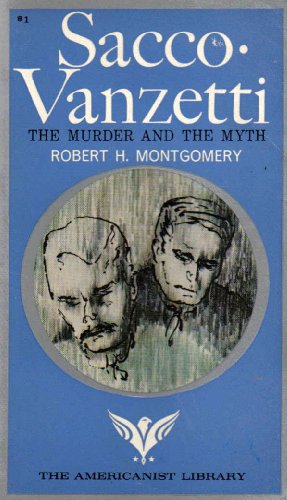 Beispielbild fr Sacco Vanzetti: The Murder and the Myth zum Verkauf von Half Price Books Inc.